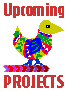 Upcoming Projects